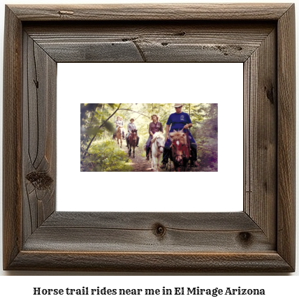 horse trail rides near me in El Mirage, Arizona